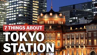 7 Things to know about Tokyo Station  japanguidecom [upl. by Selinski]