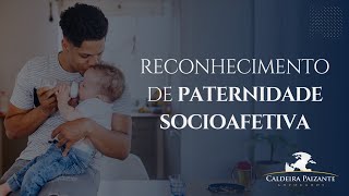 Reconhecimento de Paternidade Socioafetiva [upl. by Avraham]