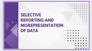 Selective reporting and misrepresentation of data [upl. by Ennovaj548]