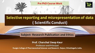 Selective reporting and misrepresentation of data  Scientific Conduct [upl. by Nelloc501]