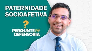 Paternidade socioafetiva O que é Como fazer o reconhecimento [upl. by Katrine494]